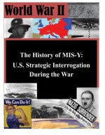 The History of MIS-Y: U.S. Strategic Interrogation During the War (World War II ) - Joint Military Intelligence College