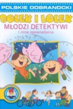 Bolek i Lolek Młodzi detektywi i inne opowiadania - Andrzej Niedźwiedź