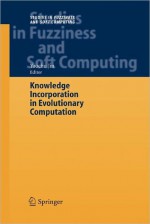 Knowledge Incorporation in Evolutionary Computation - Yaochu Jin