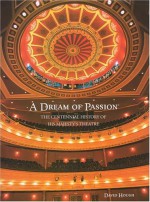 A Dream of Passion: The Centennial History of His Majesty's Theatre - David Hough