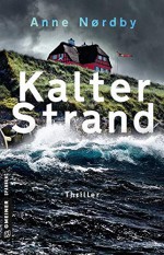 Kalter Strand: Thriller (Thriller im GMEINER-Verlag) - Anne Nordby