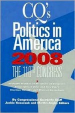 Politics in America: The 110th Congress - Jackie Koszczuk, Martha Angle