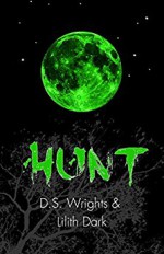 HUNT (HOWL Book 2) - D.S. Wrights, Lilith Dark