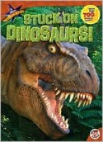 Stuck on Dinosaurs! [With Sticker(s)] - Maggie Testa