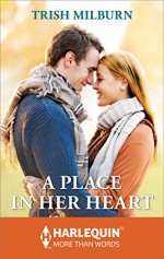 A Place in Her Heart (Harlequin More Than Words) - Trish Milburn