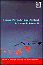 Essays Catholic And Critical - George P. Schner, Mark Husbands, Maggie Gordon Pryce