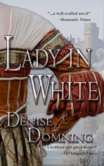 Lady in White (The Lady Series Book 2) - Denise Domning