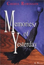 Memories of Yesterday - Cheryl Robinson