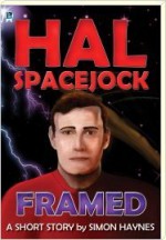 Hal Spacejock: Framed - Simon Haynes