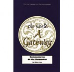 The World: A Gateway : Commentaries on the Mumonkan (Tuttle Library of Enlightenment) - Albert Low, Huikai Wumen Guan