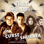 The Curse of Shurafa (Dark Shadows) - Rob Morris, Scott Haran, Andrew Collins, Alistair McGown