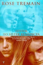 Letter To Sister Benedicta by Tremain, Rose (1999) Paperback - Rose Tremain