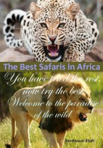 The Best Safaris in Africa - Emmanuel Ebah