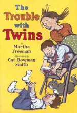 The Trouble with Twins - Martha Freeman