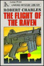 The Flight of the Raven - Robert Charles