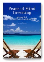 Peace of Mind Investing: Manage Risk, Retire with Confidence - Larry Stein