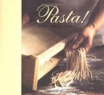 Pasta: Authentic Recipes from the Regions of Italy - Pamela Sheldon Johns