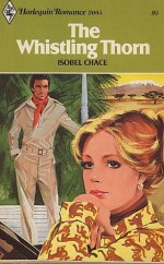 The Whistling Thorn - Isobel Chace