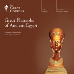 Great Pharaohs of Ancient Egypt - The Great Courses, Professor Bob Brier, The Great Courses