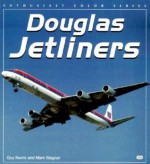 Douglas Jetliners - Guy Norris, Mark R. Wagner, Mark Wagner