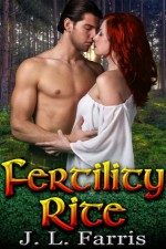 Fertility Rite (Celtic erotica) - J.L. Farris