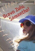 Bravo Zulu, Samantha! - Kathleen Benner Duble