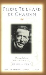 Pierre Teilhard De Chardin: Writings (Modern Spiritual Masters Series) - Pierre Teilhard de Chardin, Ursula King