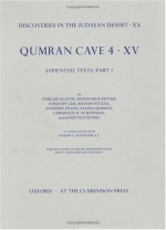 Qumran Cave 4: XV: The Sapiential Texts, Part 1 - Torleif Elgvin, Timothy Lim