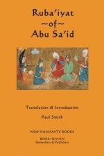 Ruba'iyat of Abu Sa'id - Abu Sa'id, Paul Smith