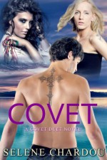 Covet (The Covet Duet Book 1) - Selene Chardou