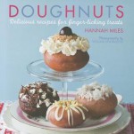 Doughnuts: Delicious Recipes for Finger-licking Treats - Hannah Miles