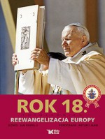 Rok 18. Fotokronika. Reewangelizacja Europy - Jan Paweł II, Arturo Mari