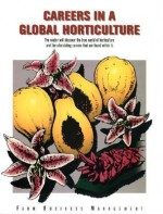 Careers In Global Horticulture (Farm Business Management) - John Deere Publishing