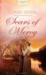 Scars of Mercy (Heartsong Presents #967) - Connie Stevens