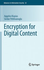 Encryption for Digital Content - Aggelos Kiayias, Serdar Pehlivanoglu