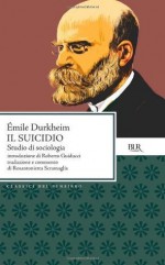 Il suicidio. Studio di sociologia (Classici del pensiero) (Italian Edition) - Émile Durkheim, R. Scramaglia