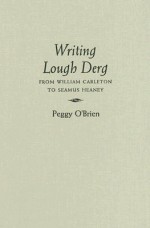 Writing Lough Derg: From William Carleton to Seamus Heaney - Peggy O'Brien