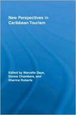 New Perspectives in Caribbean Tourism - Marcella Daye