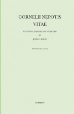 Cornelii Nepotis. Vitae. - Cornelius Nepos, Giles Lauren, John C Rolfe