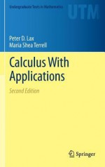 Calculus with Applications - Peter D. Lax, Maria Shea Terrell