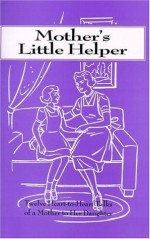 Mothers Little Helper: 12 Heart to Heart Talks - Angelus Press