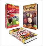 Clean Eating: BOX SET 3 IN 1 The Complete Extensive Guide On Clean Eating + Dieting + Superfood Benefits #23 (Clean Eating, Intermittent Fasting, Smoothies, Superfoods, Spice Mixes, Paleo) - M. Clarkshire