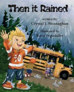 Then It Rained - Crystal J. Stranaghan, Rosa Espadaler