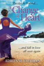 A Change of Heart - Adrienne Vaughan