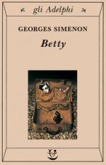 Betty - Georges Simenon, Gabriella Luzzani