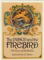 The Prince And The Firebird - Krystyna Turska