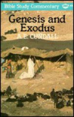 Genesis-Exodus (Bible Study Commentary) - Arthur E. Cundall