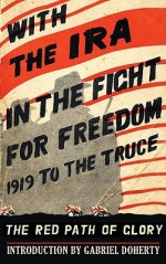 With the IRA in the Fight for Freedom: 1919 to the Truce - Gabriel Doherty