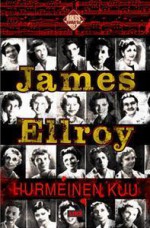 Hurmeinen Kuu - James Ellroy, Juha Ahokas