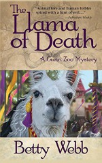 The Llama of Death: A Gunn Zoo Mystery (Gunn Zoo Series) - Betty Webb